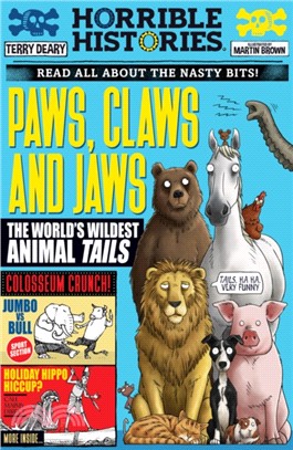 Paws, Claws and Jaws: The World's Wildest Animal Tails (newspaper edition)(Horrible Histories)