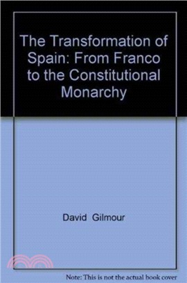 The Transformation of Spain：From Franco to the Constitutional Monarchy