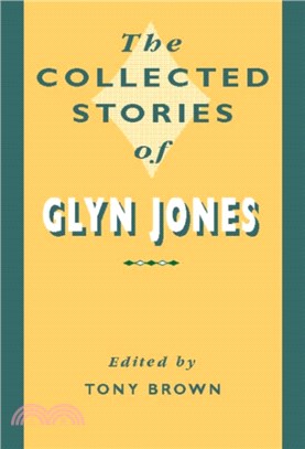 The Collected Stories of Glyn Jones