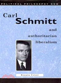 Carl Schmitt and Authoritarian Liberalism ― Strong State, Free Economy