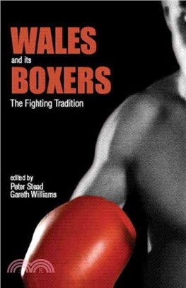 Wales and its Boxers：The Fighting Tradition