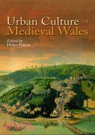 Urban Culture in Medieval Wales