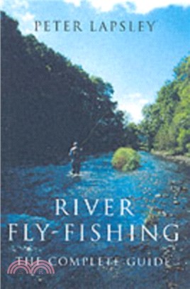 River Fly-Fishing:the Comprehensive Guide