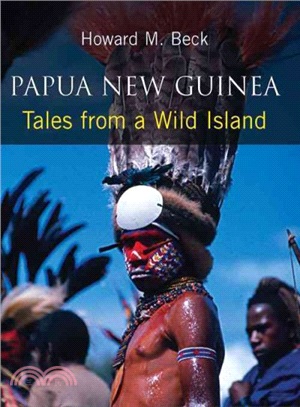 Papua New Guinea ─ Tales from a Wild Island