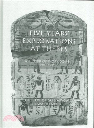 Five Years' Explorations at Thebes ― A Record of Work Done 1907-1911