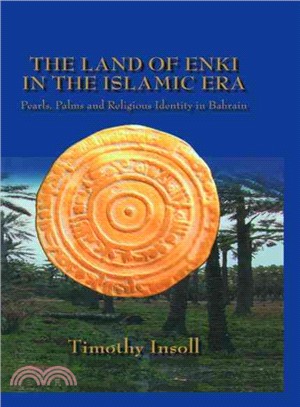 The Land Of Enki In The Islamic Era ― Pearls, Palms, And Religious Identity In Bahrain