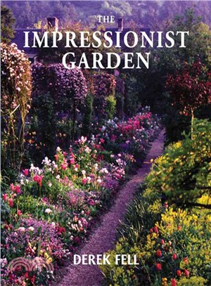 The Impressionist Garden ─ Ideas and Inspiration from the Gardens and Paintings of the Impressionists