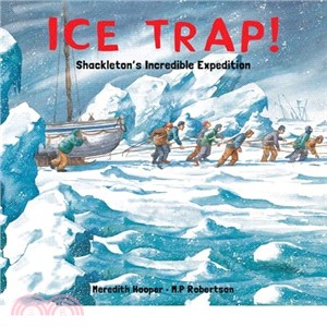 Ice Trap!: Shackleton's Incredible Expedition