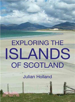 Exploring the Islands of Scotland ─ The Ultimate Practical Guide