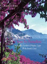 Close to Paradise ─ The Gardens of Naples, Capri and the Amalfi Coast