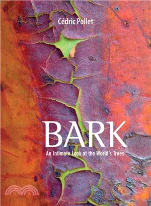 Bark ─ An Intimate Look at the World's Trees