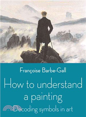 HOW TO UNDERSTAND A PAINTING: