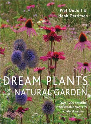 Dream Plants for the Natural Garden ─ Over 1,200 Beautiful and Reliable Plants for a Natural Garden