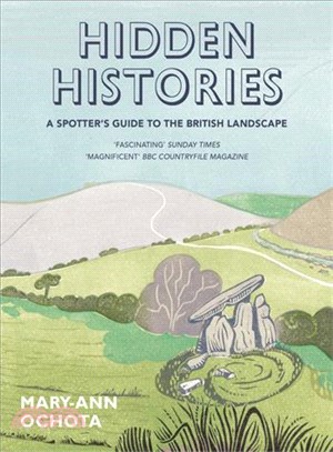 Hidden Histories ─ A Spotter's Guide to the British Landscape