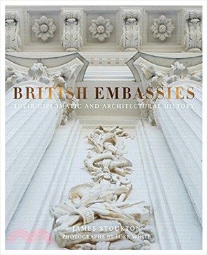British embassies :their diplomatic and architectural history /