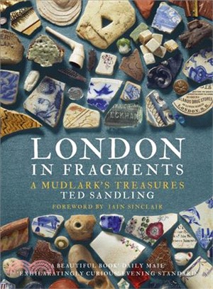 London in Fragments ─ A Mudlark's Treasures