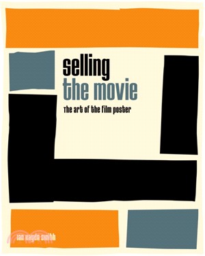 Selling the Movie：The Art of the Film Poster