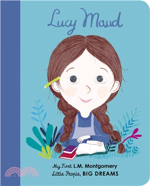 Little People, BIG DREAMS: Lucy Maud Montgomery (英國版)(硬頁書)