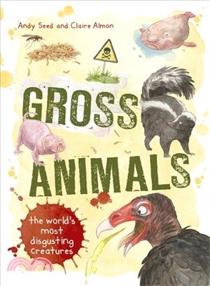 Gross Animals ― Discover Nature's Most Disgusting Creatures!