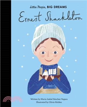 Little People, BIG DREAMS: Ernest Shackleton (英國版)(精裝本)