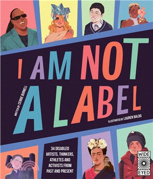 I am not a label : 34 disabled artists, thinkers, athletes and activists from past and present