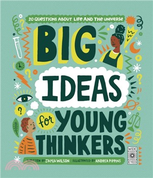 Big Ideas For Young Thinkers : Explore 20 of philosophy's most interesting questions