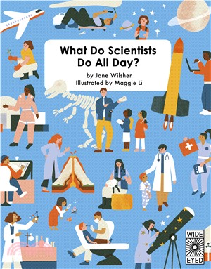 What do scientists do all da...