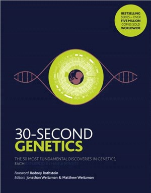 30-Second Genetics：The 50 most revolutionary discoveries in genetics, each explained in half a minute