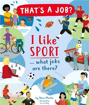 I like sports ... what jobs ...