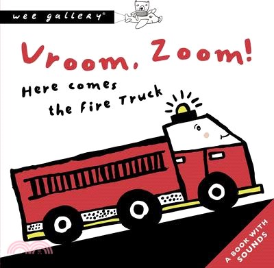 Vroom, Zoom! Here Comes the Fire Truck ― A Book With Sounds