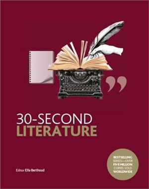 30-Second Literature ― The 50 Most Important Forms, Genres, and Styles, Each Explained in Half a Minute