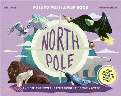 North Pole :[explore the extreme environment of the Arctic] /