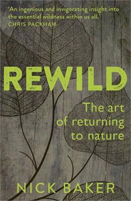 Rewild ― The Art of Returning to Nature