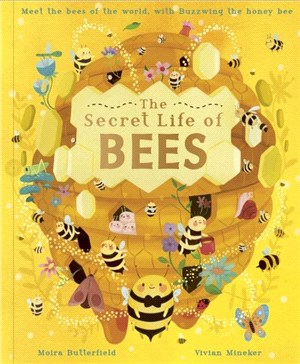 The Secret Life of Bees：Meet the bees of the world, with Buzzwing the honeybee