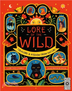 Lore of the Wild: Folklore and Wisdom from Nature