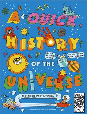 A Quick History of the Universe: From the Big Bang to Just Now (平裝本)