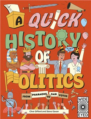 A Quick History of Politics: From Pharaohs to Fair Votes (平裝本)