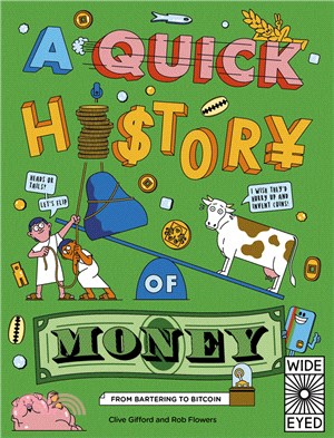 A Quick History of Money: From Cash Cows to Crypto-Currencies (平裝本)