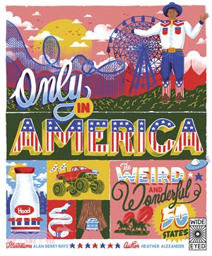 Only in America!: The Weird and Wonderful 50 States