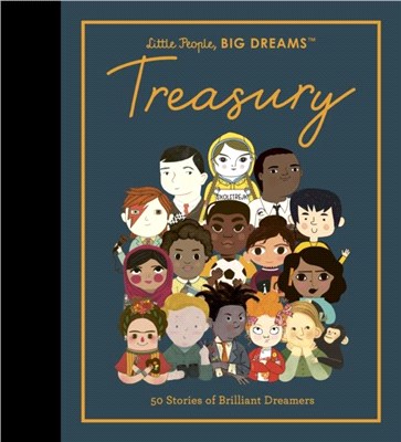 Little People, BIG DREAMS: Treasury：50 Stories from Brilliant Dreamers