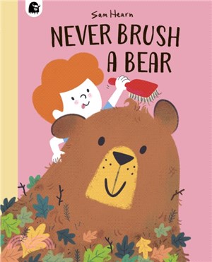 Never Brush a Bear