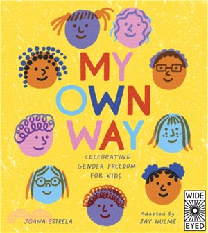 My Own Way: Celebrating Gender Freedom for Kids (精裝本)