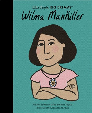 Little People, BIG DREAMS: Wilma Mankiller (美國版)(精裝本)