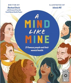 A Mind Like Mine：21 famous people and their mental health