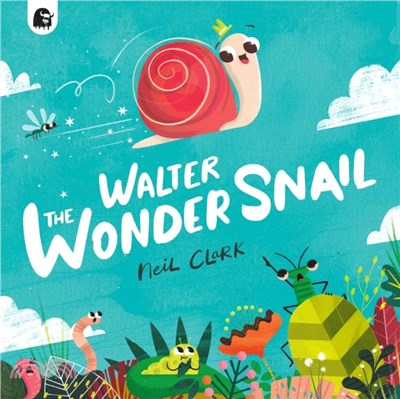 Walter the wonder snail /