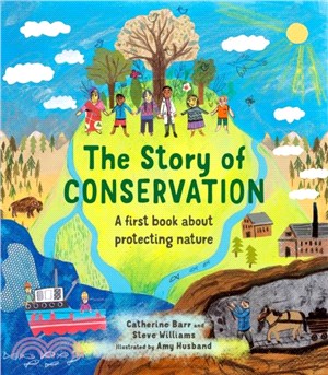 The Story of Conservation：A First Book about Protecting Nature