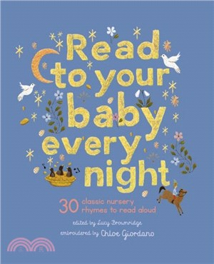 Read to Your Baby Every Night：30 classic lullabies and rhymes to read aloud