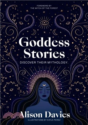 Goddess Stories: Discover Their Mythology