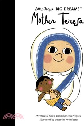Mother Teresa (Little People, BIG DREAMS #18)