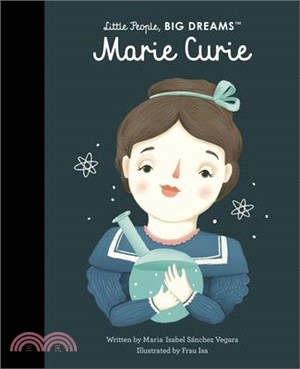Marie Curie (Little People, BIG DREAMS #6)